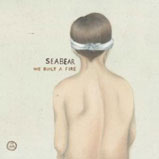 Seabear - We Built a Fire