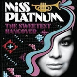 Miss Platnum - The Sweetest Hangover