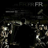 F.R. - Wer bist du?