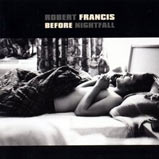 Robert Francis - Before Nightfall