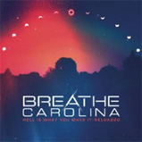Breathe Carolina - Hell Is What You Make It: Reloaded