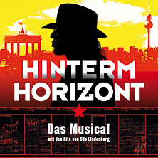 Hinterm Horizont Tickets