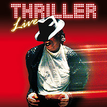 THRILLER Die Mega Show Live Tickets