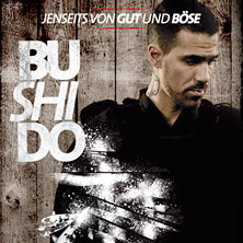 Bushido: Jenseits von gut und böse Tour - Tickets