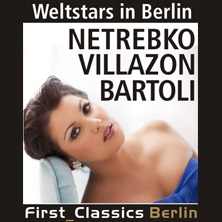 First Classics - Anna Netrebko, Rolando Villazón und Cecilia Bartoli First Classics - Anna Netrebko, Rolando Villazón und Cecilia Bartoli