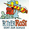 Ritter Rost geht zur Schule