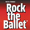 Rock The Ballet