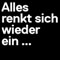 Alles Renkt Sich....