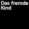 Das Fremde Kind