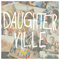 Daughterville