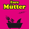 Eure M&uuml;tter: Blo&szlig; nicht menstruieren jetzt!