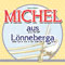 Michel Aus L&ouml;nneberga
