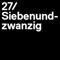 27/Siebenundzwanzig
