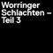 Worringer Schlachten - Teil 3