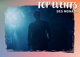 Top Events des Monats: Highlights, die du im Mai 2025 nicht verpassen darfst