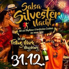 Salsa Silvester Nacht - Tanzt gemeinsam ins neue Jahr! | Festung Mark
