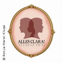 Alles Clara! - Ein Musical &uuml;ber Clara Schumann