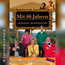 Dinnershow "Mit 66 Jahren" | Eine spritzige musikalische Komödie