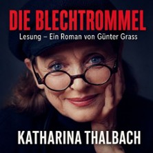 Die Blechtrommel – Katharina Thalbach - Eine Lesung nach dem Roman von Günter Grass