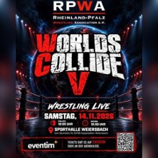 RPWA Worlds Collide V | Sporthalle Weiersbach
