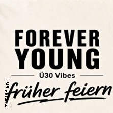 Forever Young - &Uuml;30 Vibes