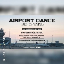 Airport Dance Big Opening | 
Flughafen Trollenhagen