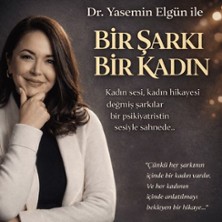 Dr.Yasemin Elg&uuml;n ile Bir Sarki Bir Kadin