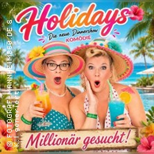 Holidays - Million&auml;r gesucht
