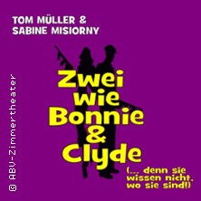 ABV-Zimmertheater - Zwei wie Bonnie & Clyde
