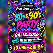 Einmal zurück, bitte! – 80er/90er Party | Gaststätte am Wartburgblick