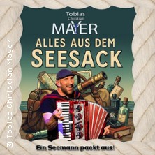 Alles aus dem Seesack - Ein Abend mit Tobias Christian Mayer