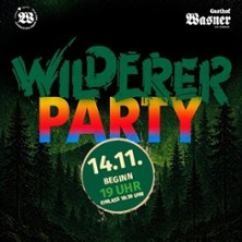 Die legend&auml;re Wilderer-Party!