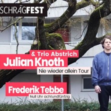 Frederik Tebbe + Julian Knoth - Das 9. Schr&auml;gfest  | Cafe NUN
