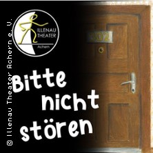 Bitte Nicht St&ouml;ren | Illenau Theater Achern e.V.