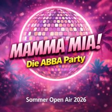 MAMMA MIA! &ndash; Die ABBA Party1!  Das Beste von ABBA & Kult-Hits zum Tanzen