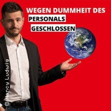 Wegen Dummheit des Personals Geschlossen