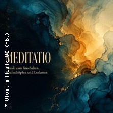 MEDITATIO &ndash; Musik zum Innehalten