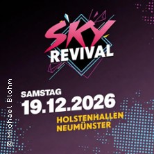 Sky Revival | Holstenhallen Neum&uuml;nster