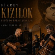 Fikret Kizilok Gedenkkonzert - Eyl&uuml;lde Kalan Arkilar