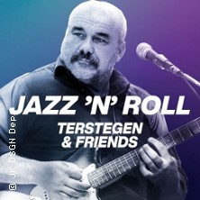 Jazz'n'Roll: Terstegen & Friends - Groove, good vibes and a great friday night