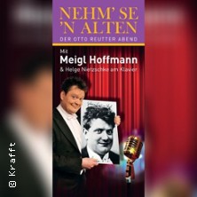 Meigl Hoffmann & Helge Nietzschke | NEHM`SE`N ALTEN - Der Otto Reutter Abend