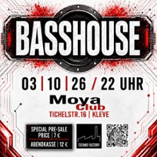 Basshouse - 
Moya Club Kleve