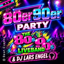 80er90er-Jahre-Party - Mit The 80s90s Liveband und DJ Lars Engel