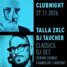 Clubnight mit Talla 2XLC & DJ Taucher