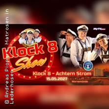 Klock 8, Achtern Strom - Die Show - Die Matrosen in Lederhosen & G&auml;ste