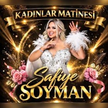 Kadinlar Matinesi Safiye Soyman