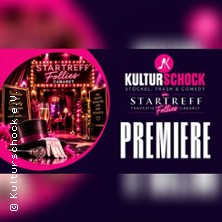 790. Kulturschock - Premiere im Startreff Follies Cabaret