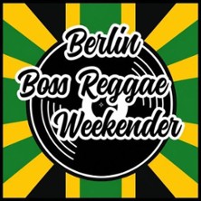 4th Berlin Boss Reggae Weekender - powered by RudeboyDreams