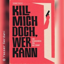 Kill mich doch, wer kann | Goethes PostamD Kulturverein e.V.