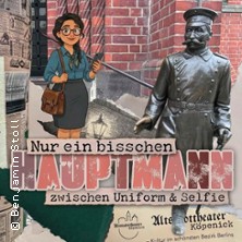 Nur ein bisschen Hauptmann | Altstadttheater K&ouml;penick